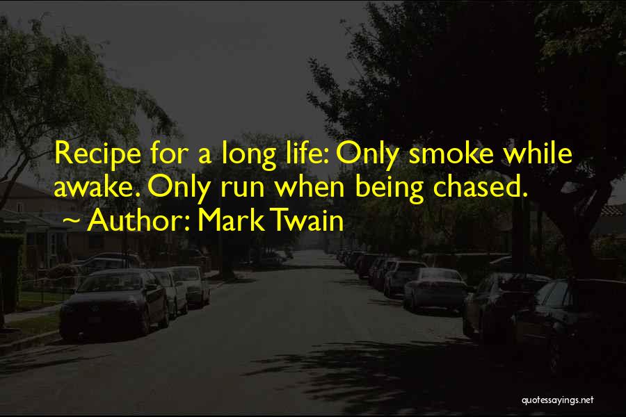 Life Recipes Quotes By Mark Twain