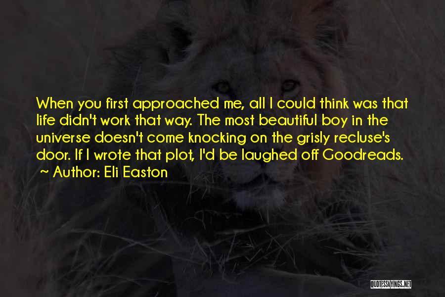 Life Recluse Quotes By Eli Easton