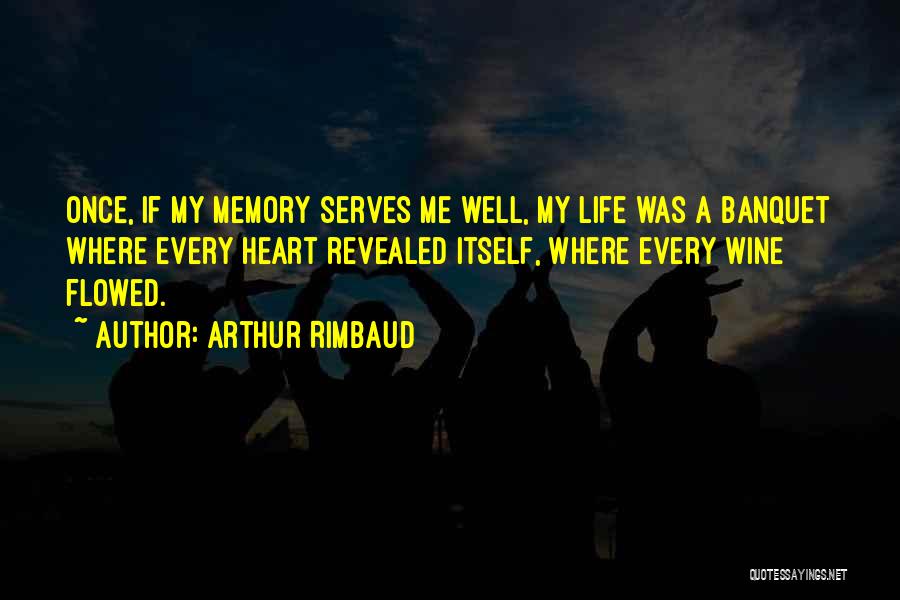 Life Recollection Quotes By Arthur Rimbaud