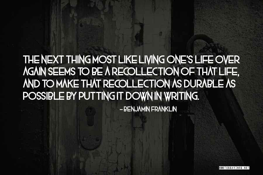 Life Recollection Quotes By Benjamin Franklin