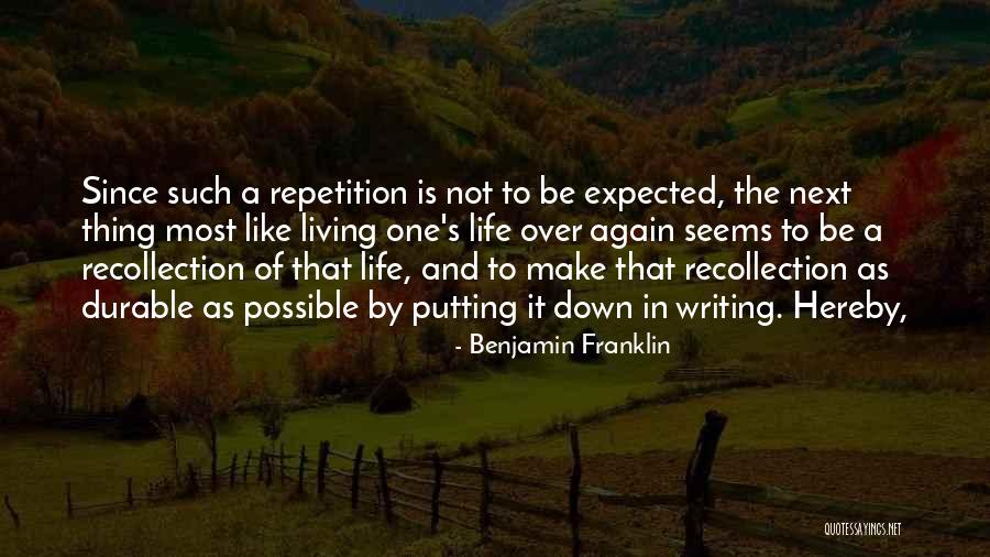 Life Recollection Quotes By Benjamin Franklin