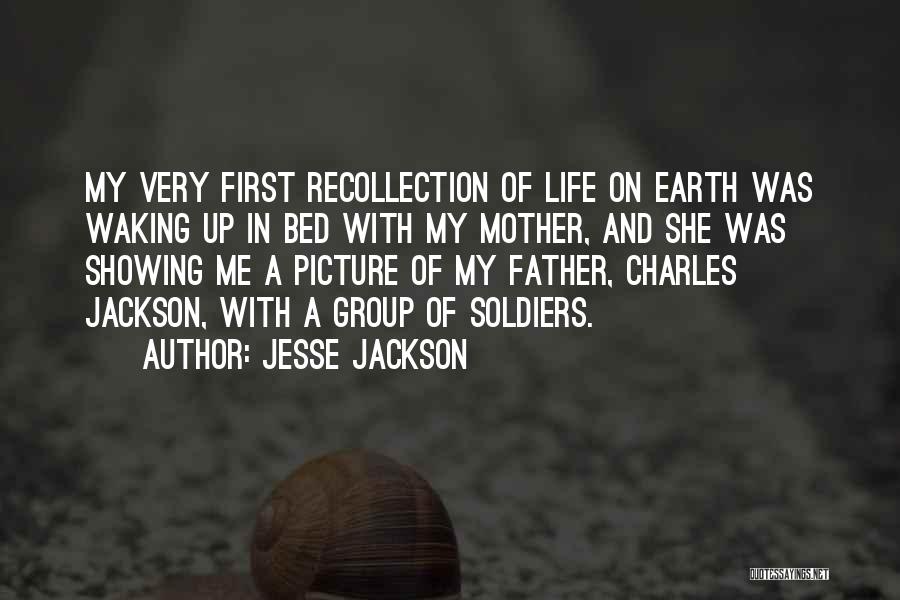 Life Recollection Quotes By Jesse Jackson