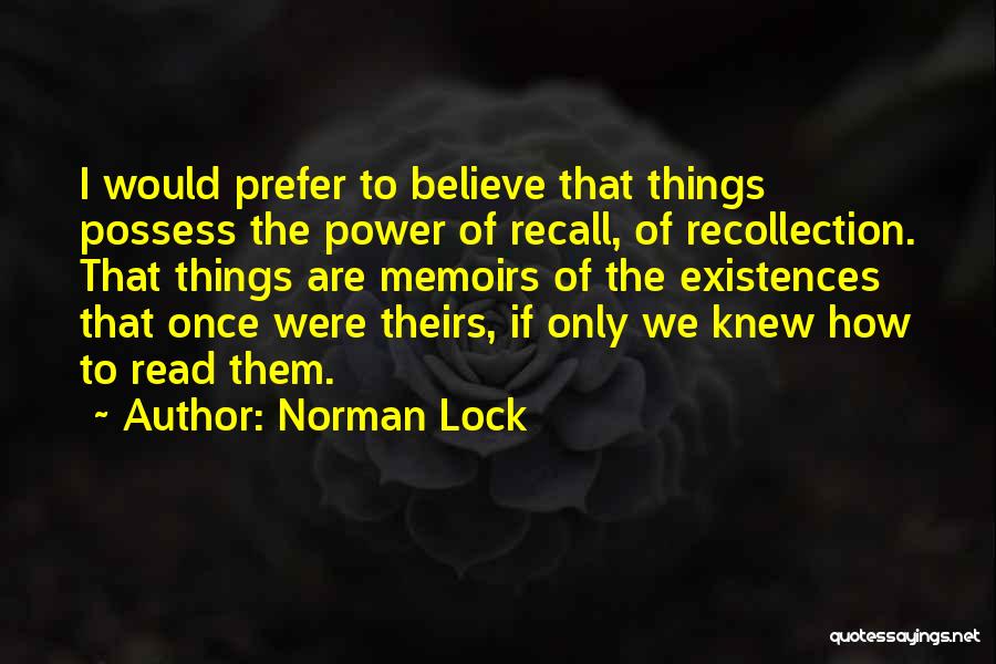 Life Recollection Quotes By Norman Lock