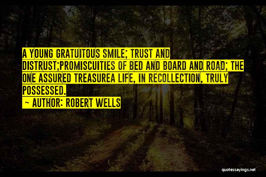 Life Recollection Quotes By Robert Wells