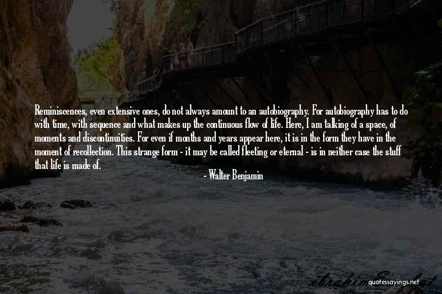 Life Recollection Quotes By Walter Benjamin