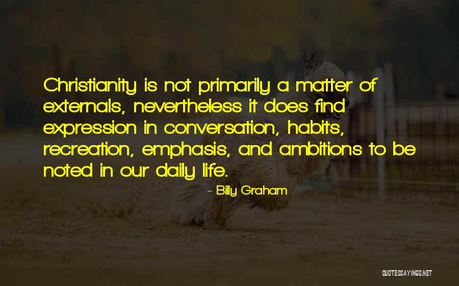 Life Recreation Quotes By Billy Graham