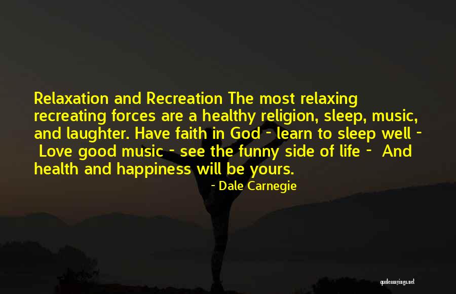 Life Recreation Quotes By Dale Carnegie