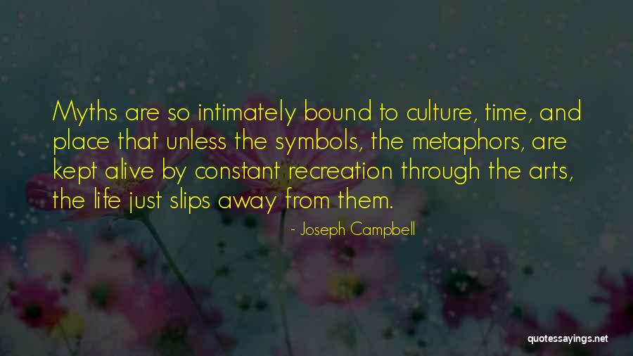 Life Recreation Quotes By Joseph Campbell