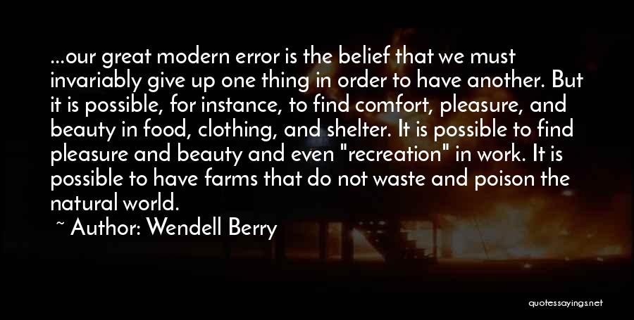 Life Recreation Quotes By Wendell Berry