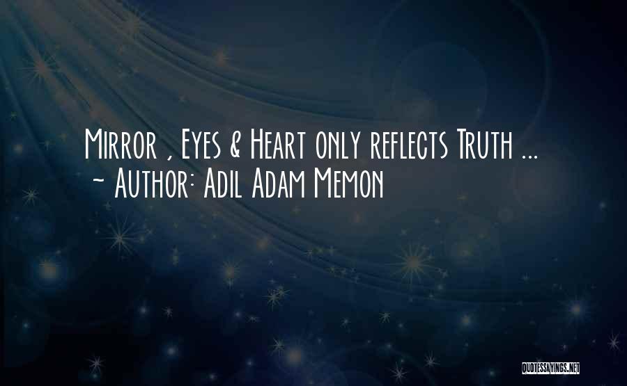 Life Reflects Quotes By Adil Adam Memon