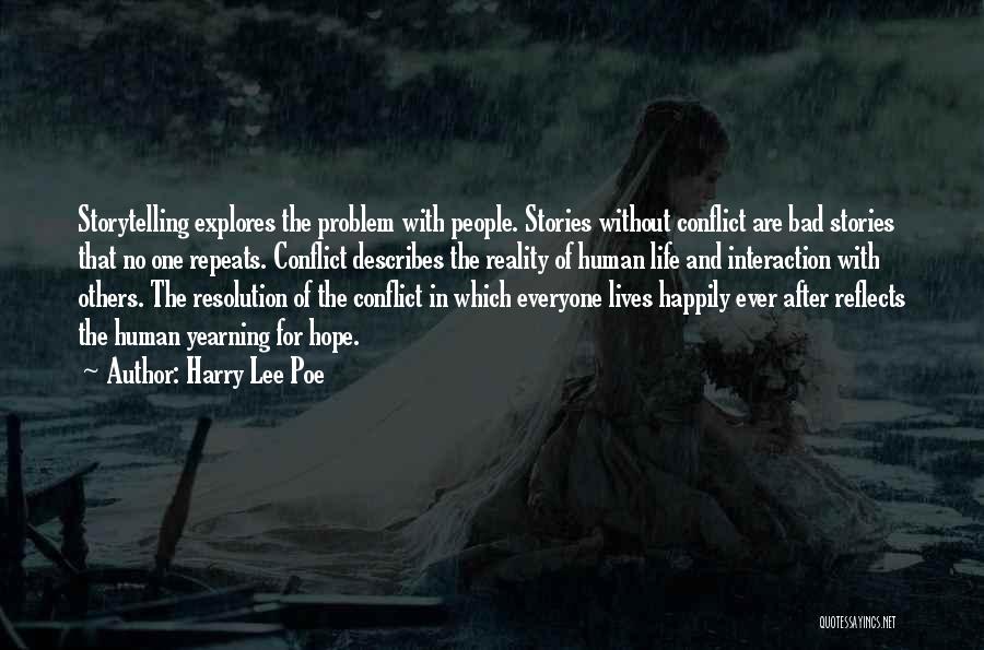 Life Reflects Quotes By Harry Lee Poe