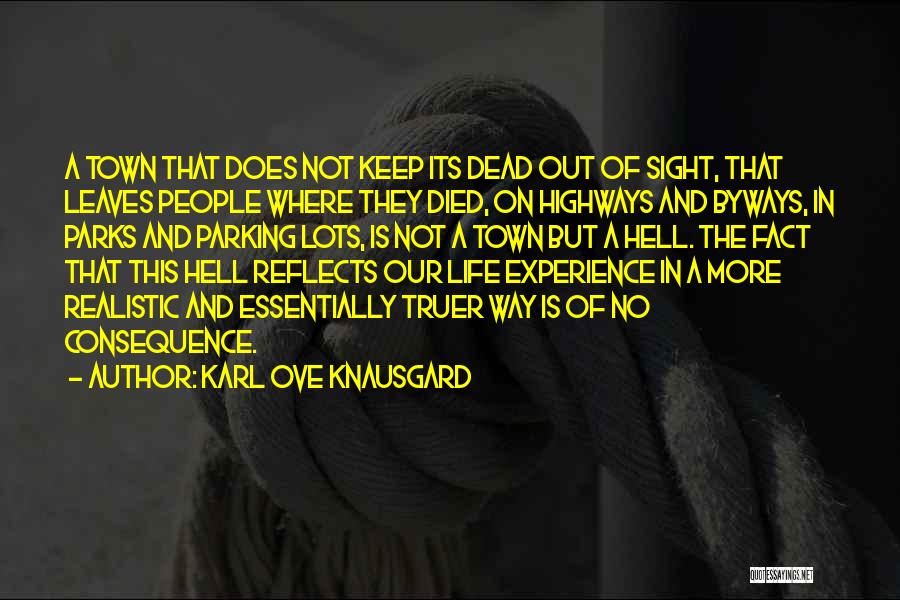 Life Reflects Quotes By Karl Ove Knausgard