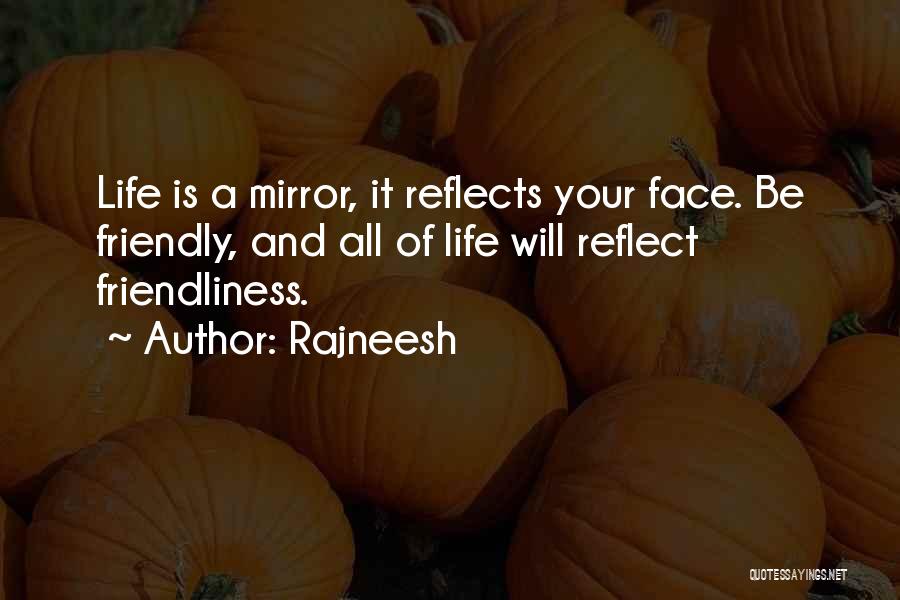 Life Reflects Quotes By Rajneesh