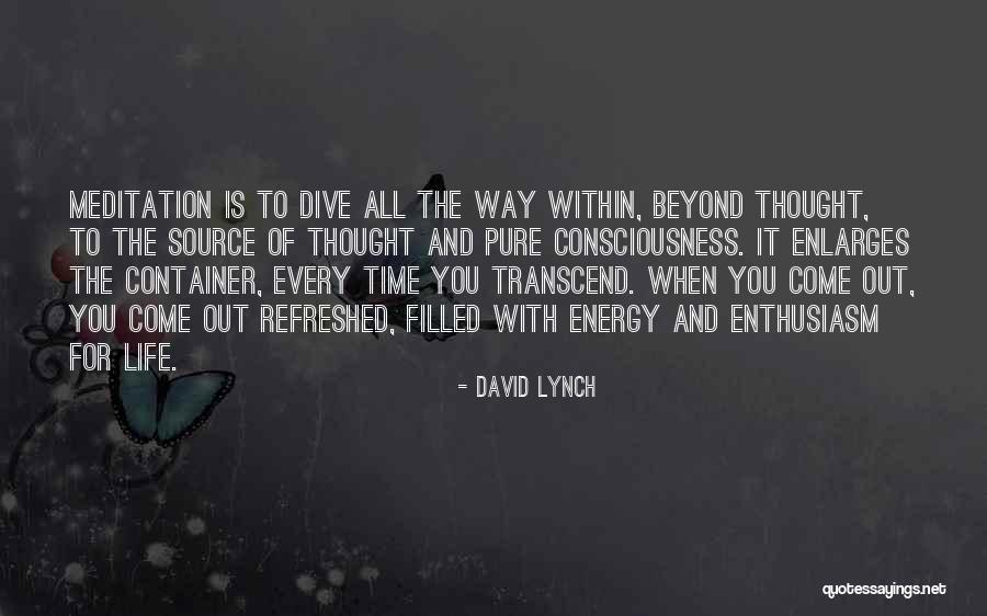 Life Refreshed Quotes By David Lynch