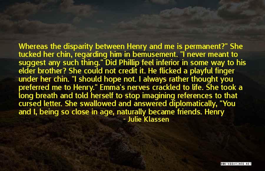 Life Regarding Quotes By Julie Klassen Life Regarding Quotes By Julie Klassen