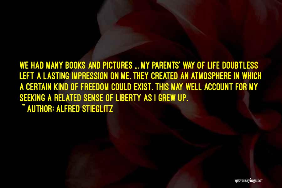 Life Related Quotes By Alfred Stieglitz