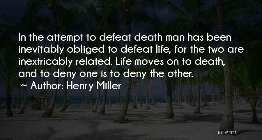 Life Related Quotes By Henry Miller