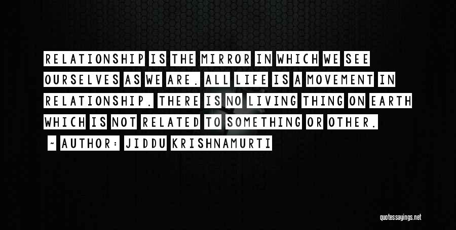 Life Related Quotes By Jiddu Krishnamurti