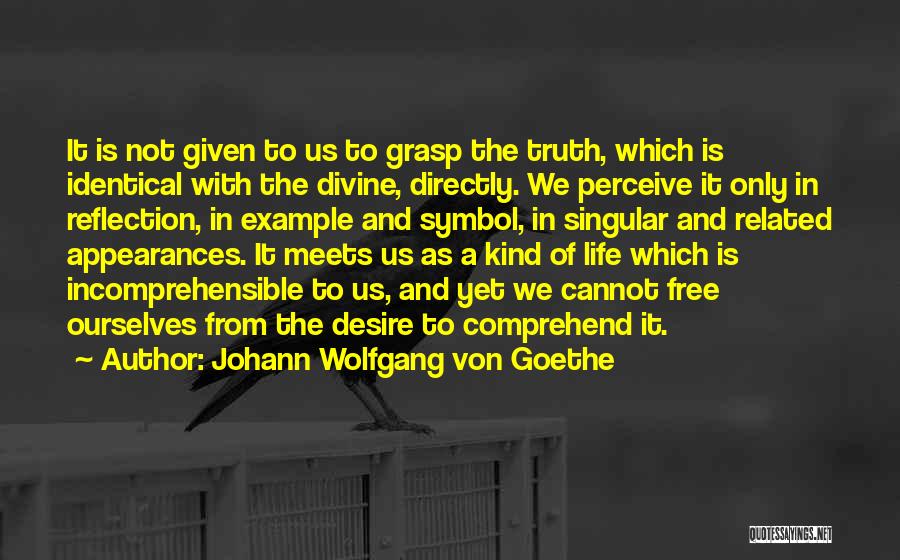 Life Related Quotes By Johann Wolfgang Von Goethe