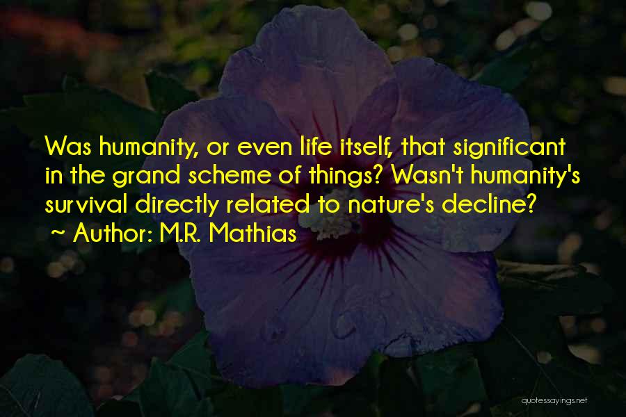 Life Related Quotes By M.R. Mathias