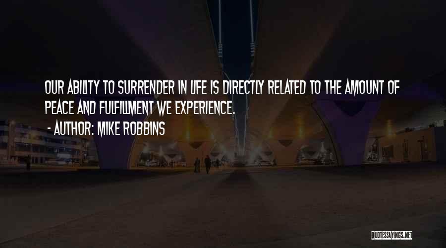 Life Related Quotes By Mike Robbins