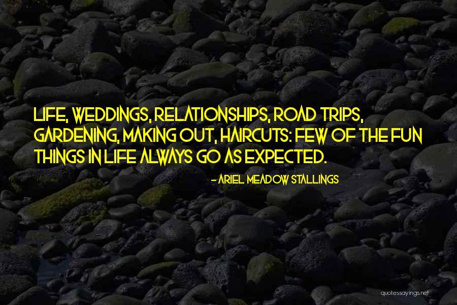 Life Relationships Quotes By Ariel Meadow Stallings Life Relationships Quotes By Ariel Meadow Stallings