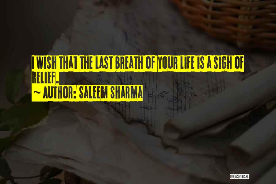 Life Relief Quotes By Saleem Sharma