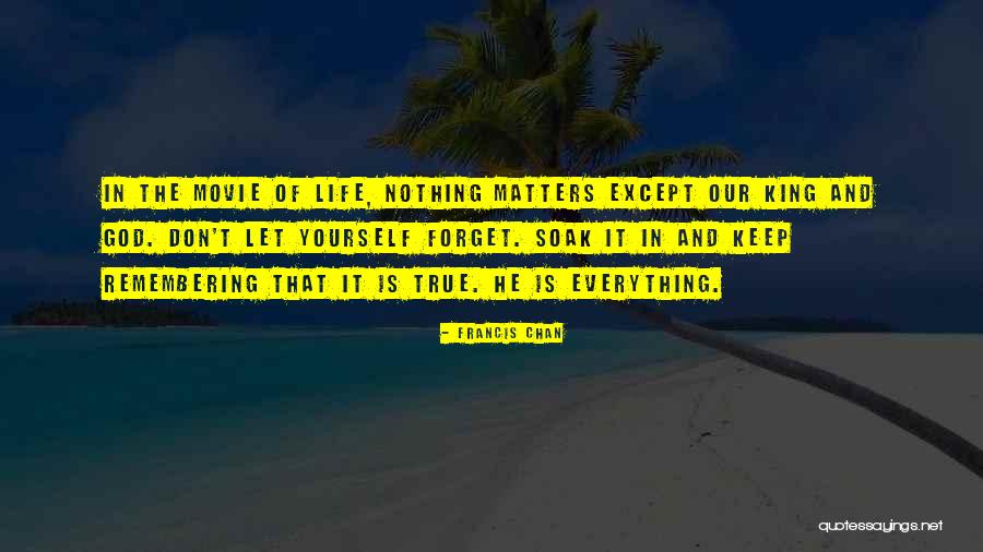 Life Remembering Quotes By Francis Chan Life Remembering Quotes By Francis Chan