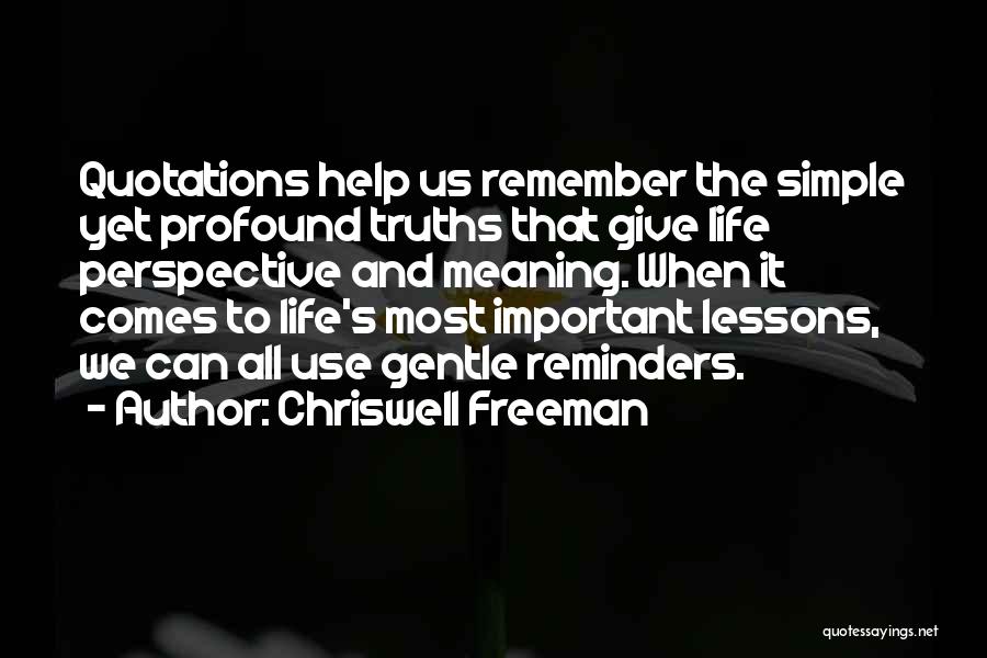 Life Reminders Quotes By Chriswell Freeman