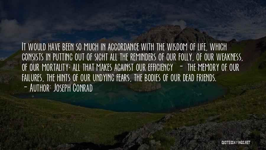 Life Reminders Quotes By Joseph Conrad