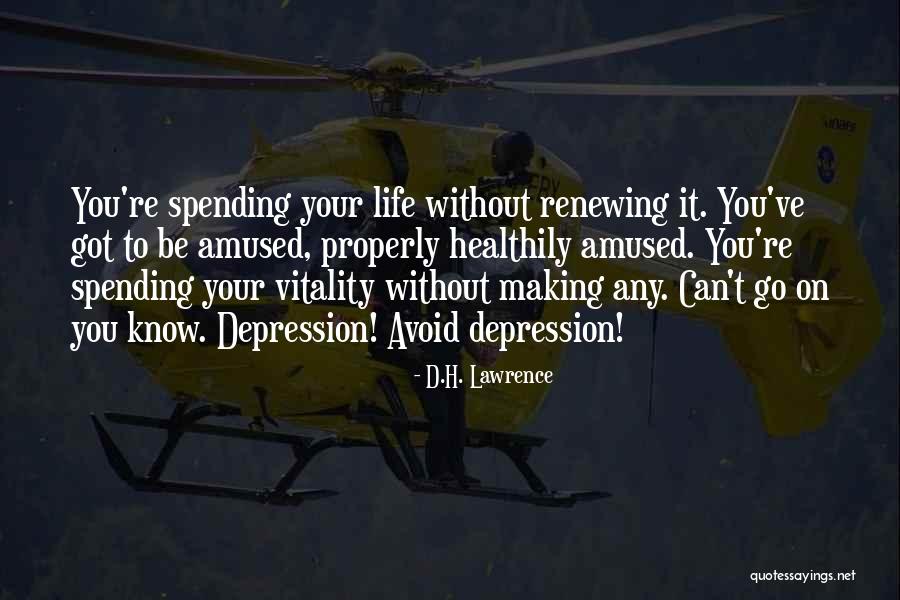 Life Renewing Quotes By D.H. Lawrence Life Renewing Quotes By D.H. Lawrence