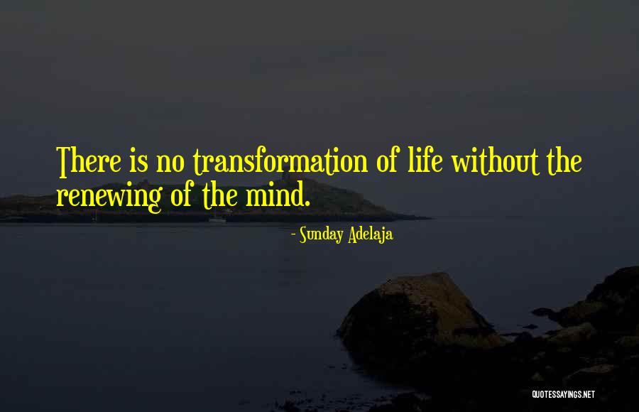 Life Renewing Quotes By Sunday Adelaja Life Renewing Quotes By Sunday Adelaja