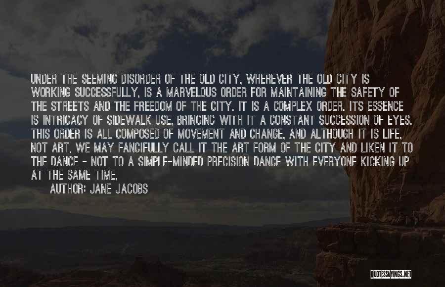 Life Repeats Itself Quotes By Jane Jacobs