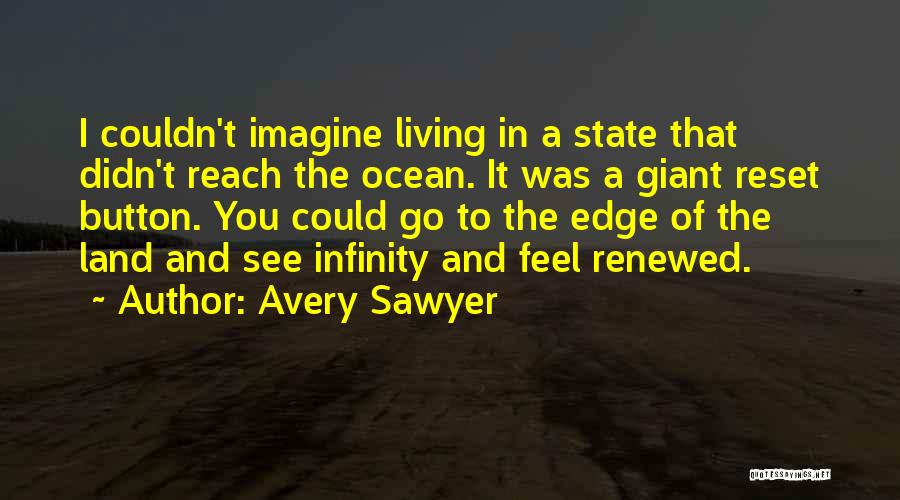 Life Reset Button Quotes By Avery Sawyer