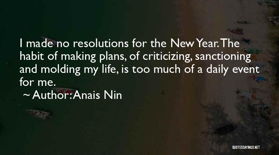 Life Resolutions Quotes By Anais Nin