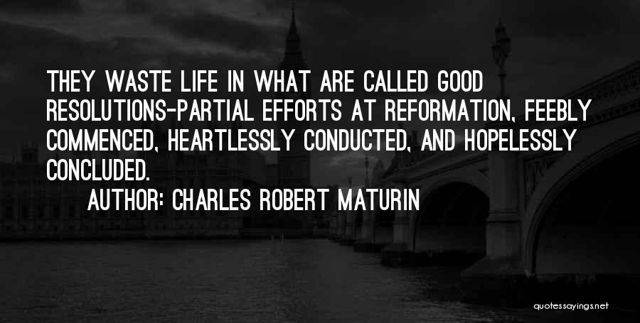 Life Resolutions Quotes By Charles Robert Maturin