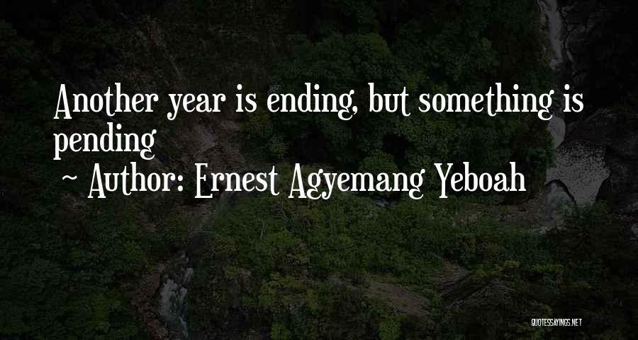 Life Resolutions Quotes By Ernest Agyemang Yeboah