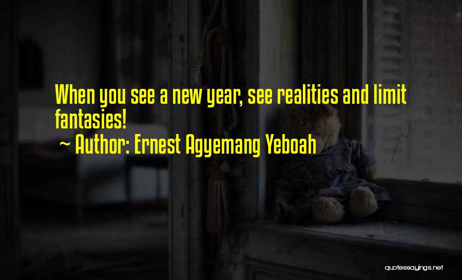 Life Resolutions Quotes By Ernest Agyemang Yeboah