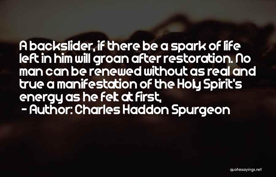 Life Restoration Quotes By Charles Haddon Spurgeon