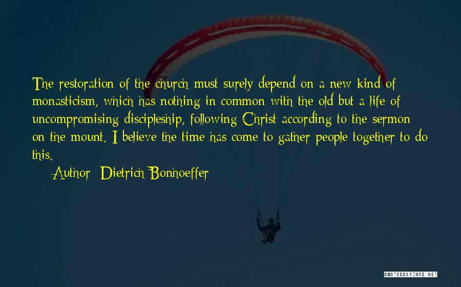 Life Restoration Quotes By Dietrich Bonhoeffer