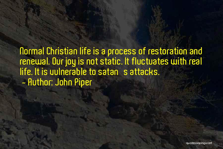 Life Restoration Quotes By John Piper