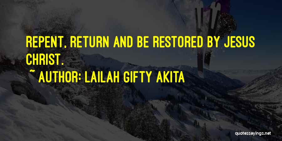 Life Restoration Quotes By Lailah Gifty Akita