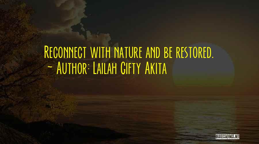 Life Restoration Quotes By Lailah Gifty Akita