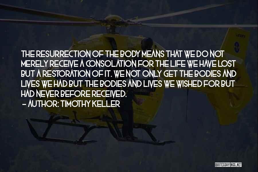 Life Restoration Quotes By Timothy Keller