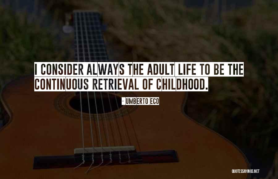 Life Retrieval Quotes By Umberto Eco Life Retrieval Quotes By Umberto Eco