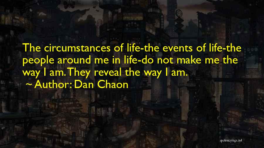 Life Reveal Quotes By Dan Chaon