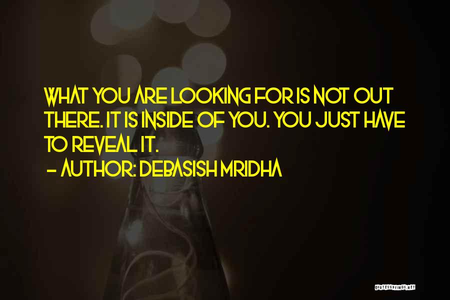 Life Reveal Quotes By Debasish Mridha