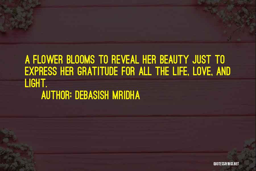 Life Reveal Quotes By Debasish Mridha