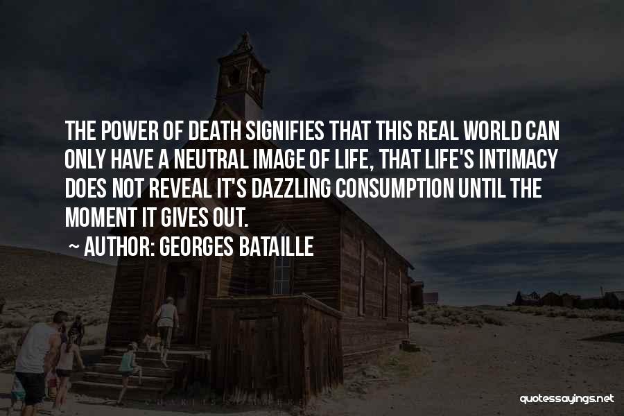 Life Reveal Quotes By Georges Bataille