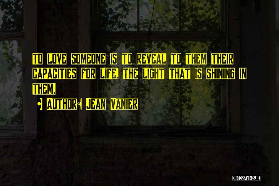 Life Reveal Quotes By Jean Vanier